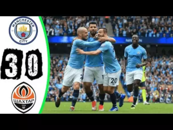 Video: Shakhtar Donetsk vs Manchester City 0-3 Highlights 23/10/2018